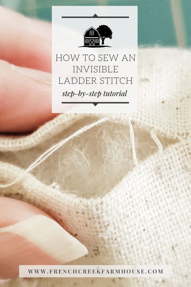 The ladder stitch is a simple hand-sewing technique to close up a seam invisibly