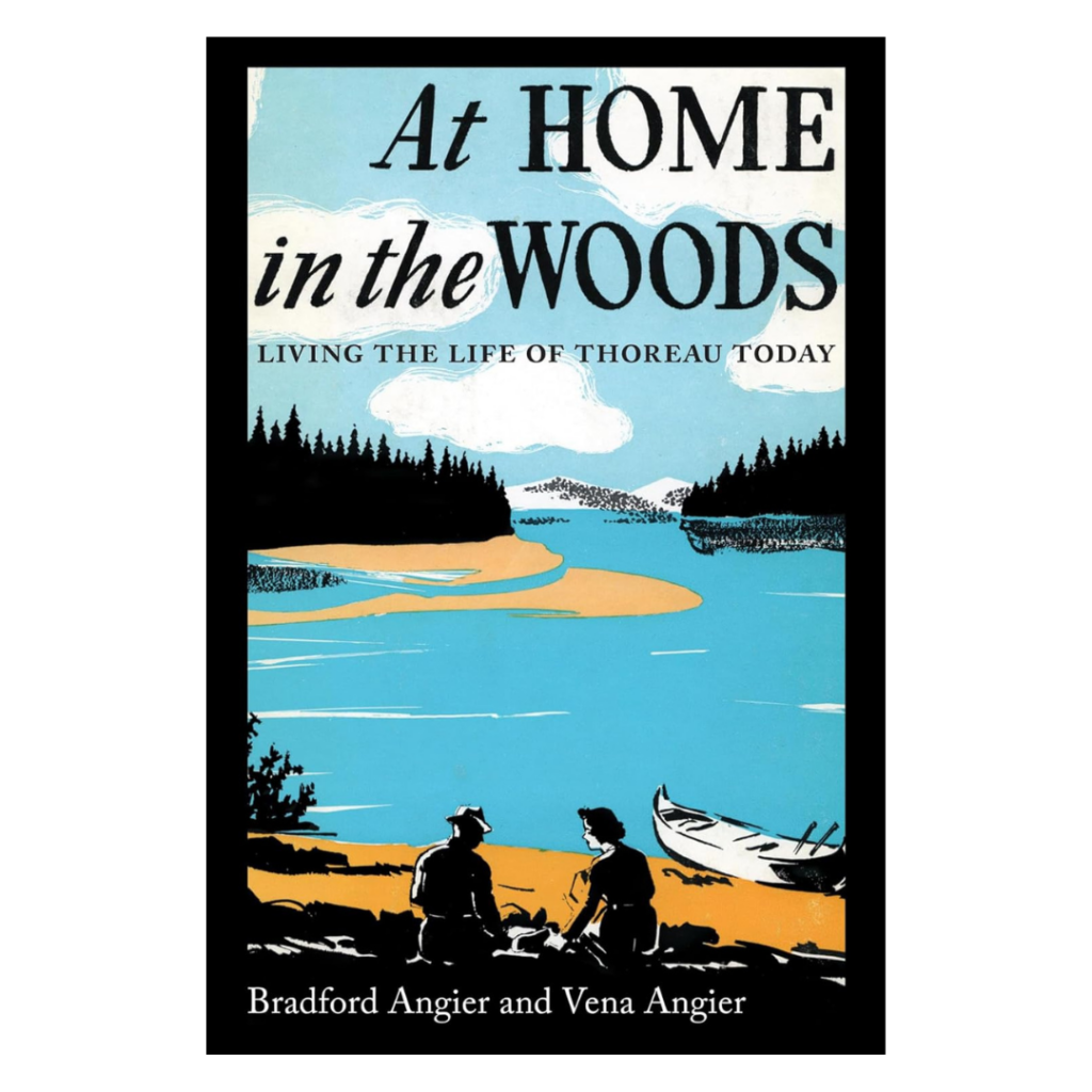 At Home in the Woods by Bradford and Vena Angier