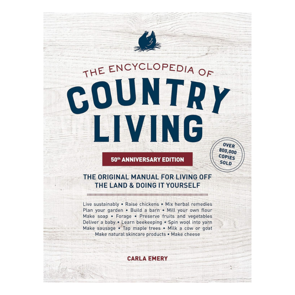 The Encyclopedia of Country Living by Carla Emery
