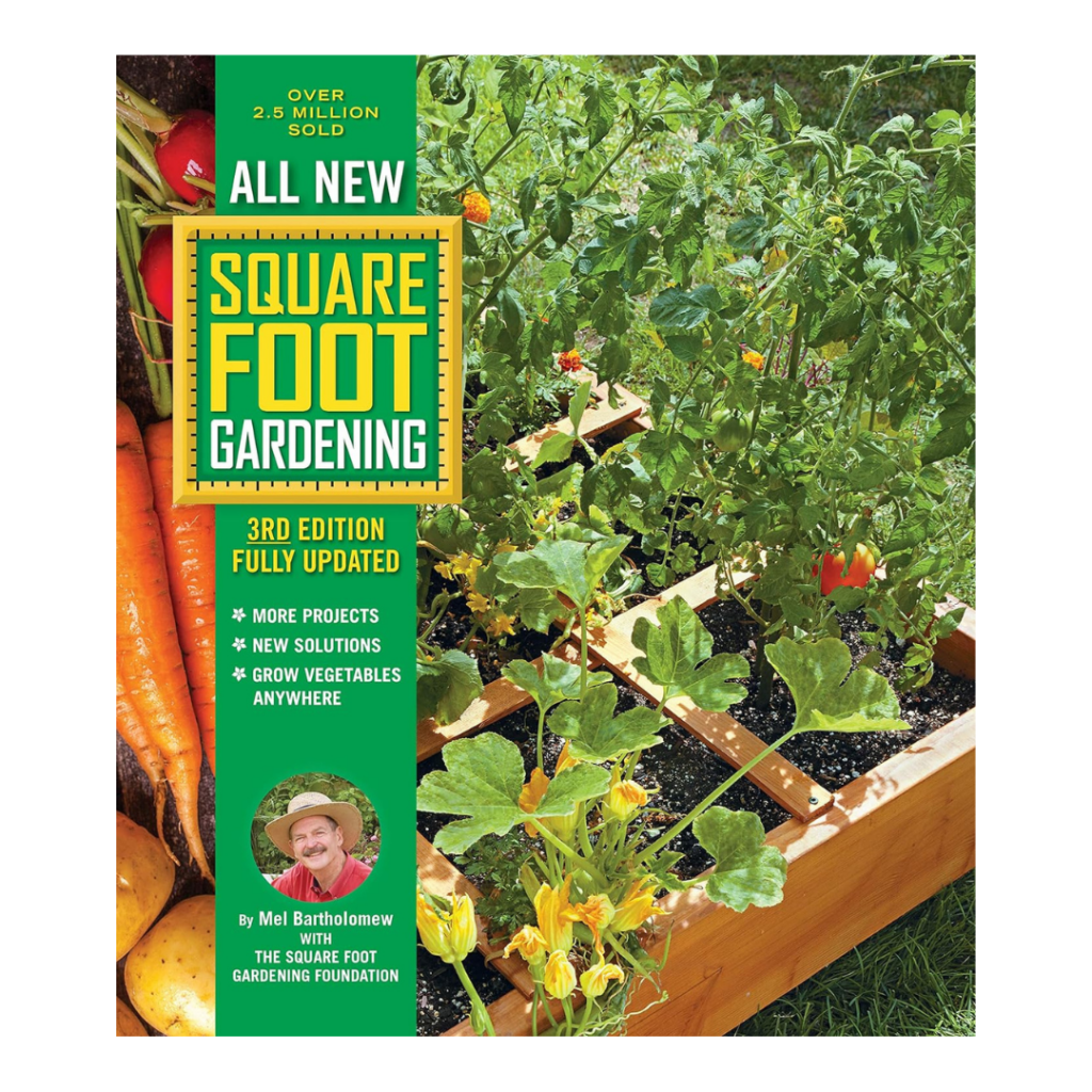 All New Square Foot Gardening by Mel Bartholomew